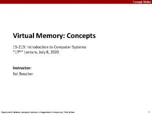 Carnegie Mellon Virtual Memory Concepts 15 213 Introduction