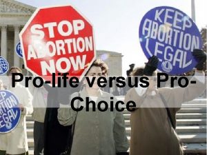 Prolife versus Pro Choice Andrea Smith Academic scholar