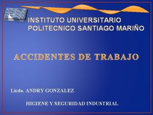 INSTITUTO UNIVERSITARIO POLITECNICO SANTIAGO MARIO Licda ANDRY GONZALEZ