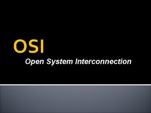 OSI Open System Interconnection OSI Sejarah definisi dan