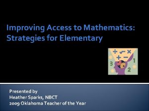 Improving Access to Mathematics Strategies for Elementary Presented