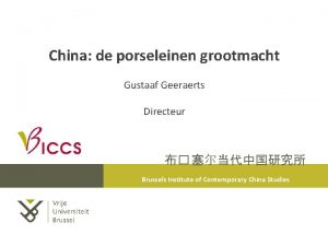 China de porseleinen grootmacht Gustaaf Geeraerts Directeur Brussels