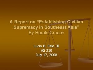 A Report on Establishing Civilian Supremacy in Southeast