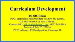 Curriculum Development By Jeff Romine PDG Immediate Past