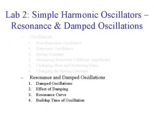 Lab 2 Simple Harmonic Oscillators Resonance Damped Oscillations