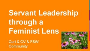 Servant Leadership through a Feminist Lens Curt CV