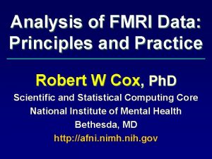 Analysis of FMRI Data Principles and Practice Robert