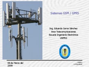 Sistemas GSM GPRS Ing Eduardo Cerna Snchez Area