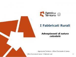 I Fabbricati Rurali Adempimenti di natura catastale Agenzia