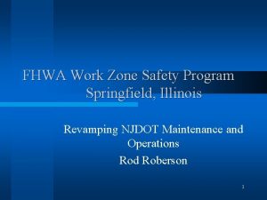 FHWA Work Zone Safety Program Springfield Illinois Revamping