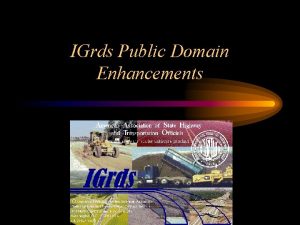 IGrds Public Domain Enhancements ME 3233 UPGRADE EXISTING