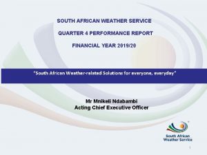 SOUTH AFRICAN WEATHER SERVICE QUARTER 4 PERFORMANCE REPORT