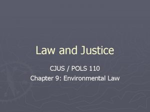 Law and Justice CJUS POLS 110 Chapter 9