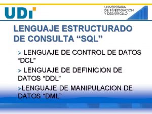 LENGUAJE ESTRUCTURADO DE CONSULTA SQL LENGUAJE DE CONTROL