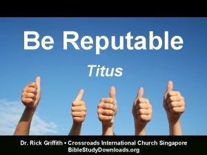 Be Reputable Titus Dr Rick Griffith Crossroads International