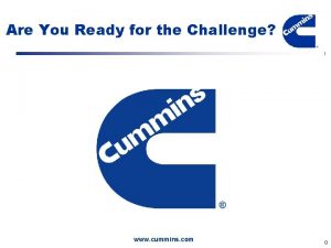 Are You Ready for the Challenge www cummins