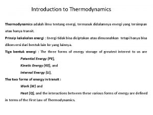 Introduction to Thermodynamics adalah ilmu tentang energi termasuk