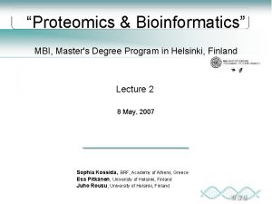 Proteomics Bioinformatics MBI Masters Degree Program in Helsinki