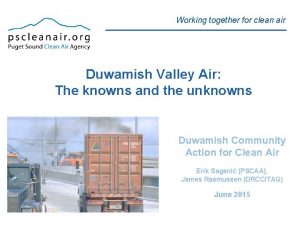 Working together for clean air Duwamish Valley Air
