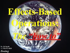 EffectsBased Operations The how to Dr Ed Smith