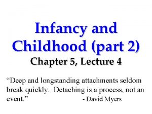 Infancy and Childhood part 2 Chapter 5 Lecture