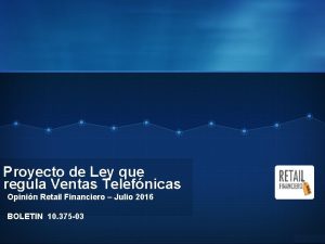 Proyecto de Ley que regula Ventas Telefnicas Opinin