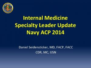 Internal Medicine Specialty Leader Update Navy ACP 2014