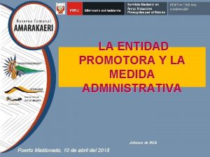 LA ENTIDAD PROMOTORA Y LA MEDIDA ADMINISTRATIVA Jefatura