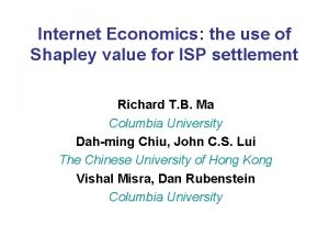 Internet Economics the use of Shapley value for