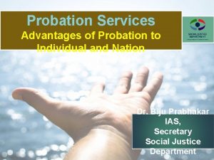 Probation Services Advantages of Probation to Individual and