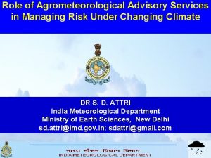 Role of Agrometeorological Advisory Services in Managing Risk