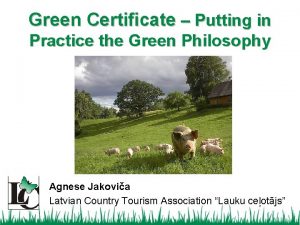 Green Certificate Putting in Practice the Green Philosophy