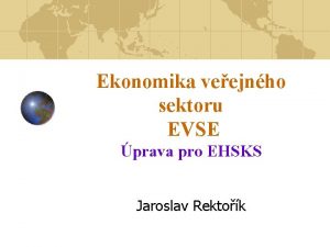 Ekonomika veejnho sektoru EVSE prava pro EHSKS Jaroslav