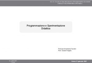 S S I S Scuola di Specializzazione allInsegnamento