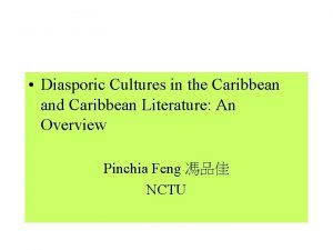 Diasporic Cultures in the Caribbean and Caribbean Literature