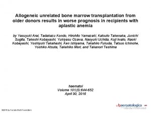 Allogeneic unrelated bone marrow transplantation from older donors