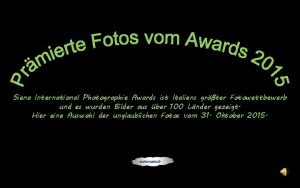 Siena International Photographie Awards ist Italiens grter Fotowettbewerb
