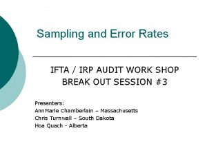 Sampling and Error Rates IFTA IRP AUDIT WORK