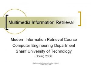 Multimedia Information Retrieval Modern Information Retrieval Course Computer