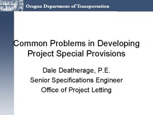 Common Problems in Developing Project Special Provisions Dale