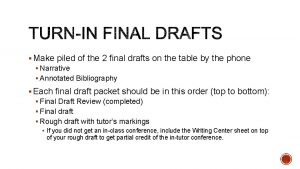 Make piled of the 2 final drafts on