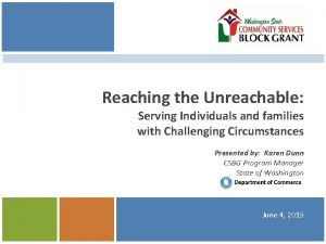 Reaching the Unreachable Serving Individuals and families with