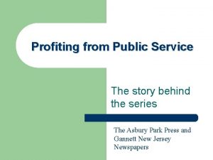 Profiting from Public Service The story behind the