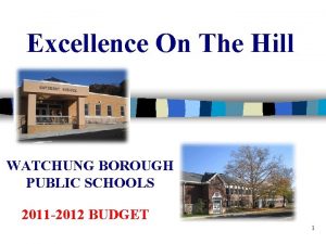 Excellence On The Hill WATCHUNG BOROUGH PUBLIC SCHOOLS