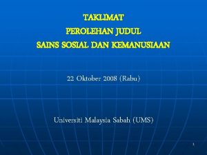 TAKLIMAT PEROLEHAN JUDUL SAINS SOSIAL DAN KEMANUSIAAN 22