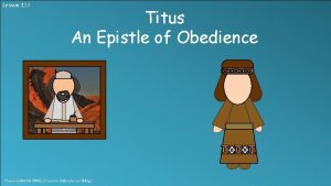 Lesson 133 Titus An Epistle of Obedience Titus