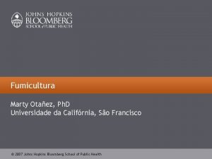 Fumicultura Marty Otaez Ph D Universidade da Califrnia