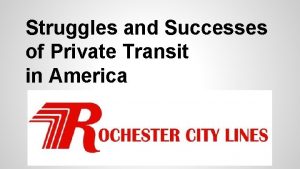 Struggles and Successes of Private Transit in America