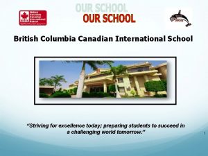 British Columbia Canadian International School Striving for excellence