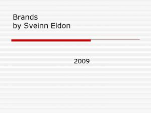 Brands by Sveinn Eldon 2009 The Trademark o